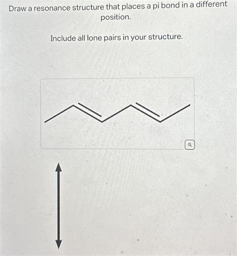 Draw A Resonance Structure That Places A Pi Bond In A Chegg