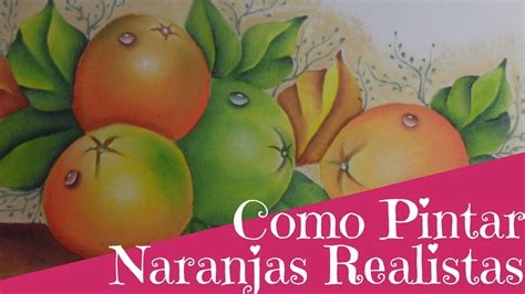 Como Pintar Naranjas Realistas En Tela Lorena Arte YouTube