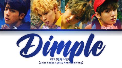 Bts 방탄소년단 Dimple 보조개 Color Coded Lyrics Hanromeng Youtube