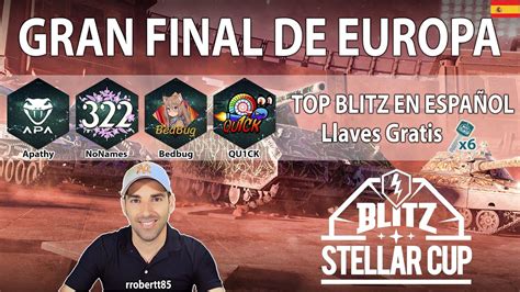 EU GRAN FINAL Blitz Stellar Cup 2023 Llaves Gratis Torneo Wot