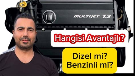 DİZEL Mİ BENZİNLİ Mİ AVANTAJ ve DEZAVANTAJLARI NELER