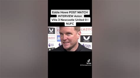 Eddie Howe Post Match Interview Astonvilla 3 Newcastle United 0 I Nufc Youtube