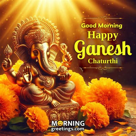 Ganpati Bappa Morya Good Morning Ganesh Chaturthi Images Morning