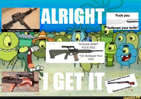 Fuck You M S Your MAC NOWIWHAT FUCK YOU Made With Ya Know What FUCK YOU Un Bullpups