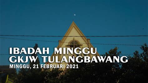 Ibadah Minggu Pra Paskah I Gkjw Jemaat Tulangbawang 21 Februari