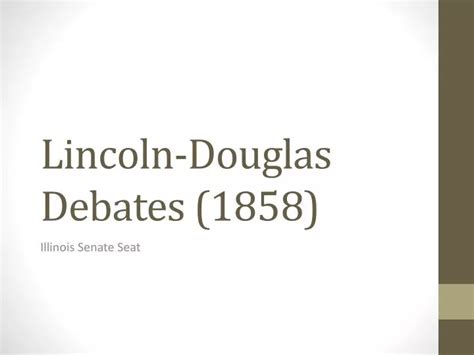 PPT Lincoln Douglas Debates 1858 PowerPoint Presentation Free