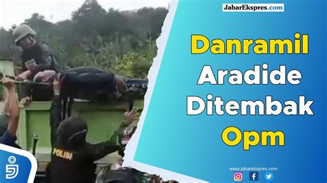 Danramil Aradide Ditembak OPM YouTube