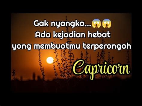 Capricorn Gak Nyangka Ada Kejadian Hebat Yang Membuatmu