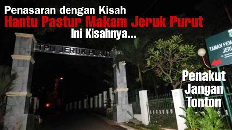 Kisah Hantu Pastur Makam Jeruk Purut YouTube