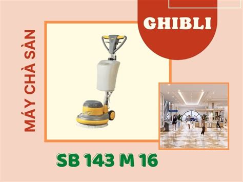 Máy Chà Sàn Ghibli And Wirbel Sb 143 M 16 Chính Hãng