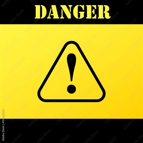 Danger Warning Attention Sign Stock Vector Adobe Stock