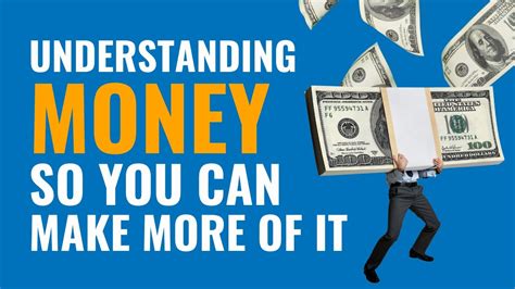 Understanding Money So You Can Make More Of It YouTube