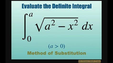 Evaluate Definite Integral Sqrta2 X2 Dx Over 0 A Using Method Of Substitution Youtube