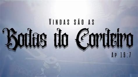 VINDAS SÃO AS BODAS DO CORDEIRO FESTA CONGREGAÇÃO CANAÃ YouTube