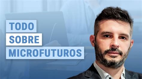 Micro Futuros La Guía Definitiva para Operar con Futuros Financieros