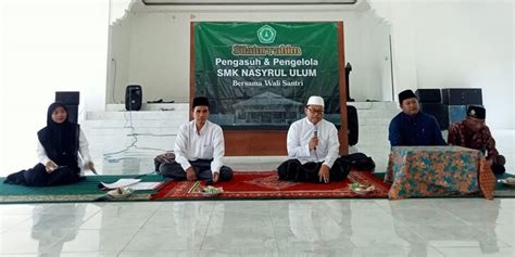 Silaturahim Pengasuh Pengelola Dan Wali Santri Smk Nasyrul Ulum Untuk