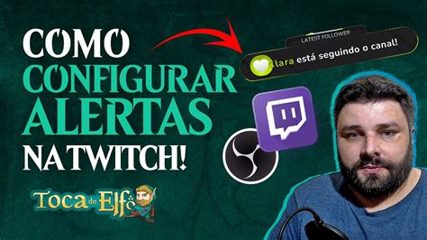 Como Configurar Alertas Twitch Tv R Pido E F Cil Obs Youtube