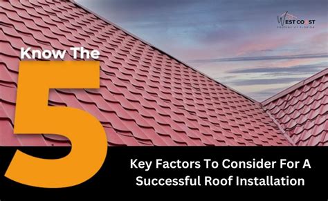 Factors For A Successful Roof Installation West Coast Roofing