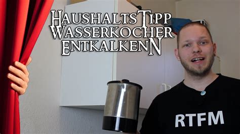 WASSERKOCHER ENTKALKEN Leicht Gemacht DIY Haushaltstipp YouTube