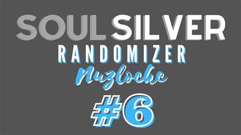 Soul Silver Randomizer Nuzlocke 6 Whitney Is Going Down YouTube