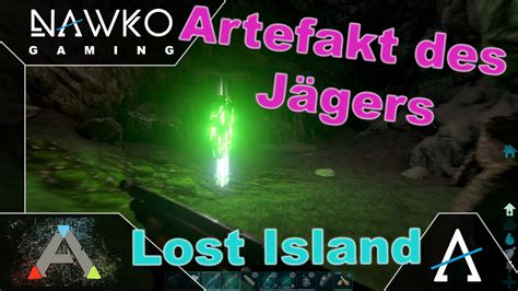 Ark Lost Island Artefakt Des J Gers Position Weg Youtube