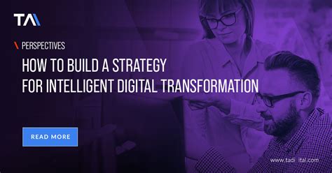 How To Build A Strategy For Intelligent Digital Transformation Ta Digital