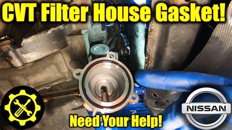 2007 2012 Nissan Altima 2 5l Cvt Filter Housing Gasket Can I Find The Right One Youtube