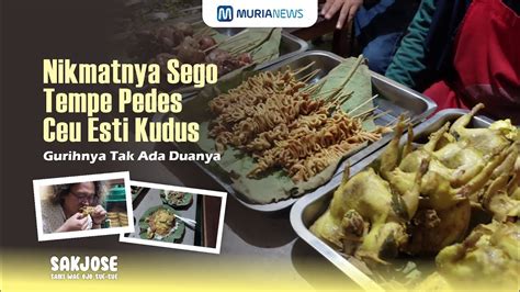 sakjose nikmatnya sego tempe pedes ceu esti kudus gurihnya tak