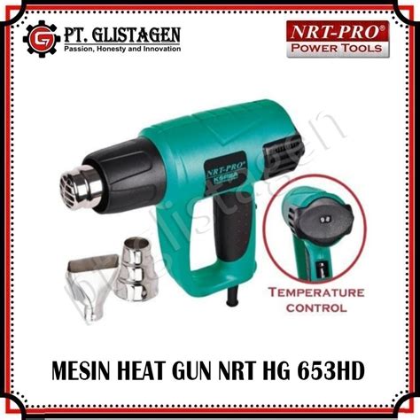 Jual Mesin Heat Gun Alat Pemanas Listrik Hot Air Gun Nrt Pro Hg Hd Shopee Indonesia