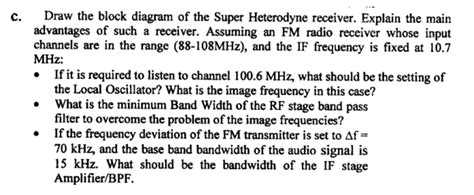 Solved C Draw The Block Diagram Of The Super Heterodyne