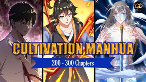 Top 10 Cultivation Manhua With 200 300 Chapters Xianxia Xuanhuan Shounen Seinen Youtube