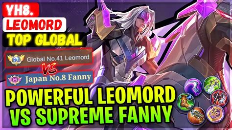 Powerful Leomord VS Supreme Fanny Top Global Leomord YH8 Mobile