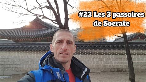 23 Les 3 Passoires De Socrate Des Exercices Et Conseils Pour