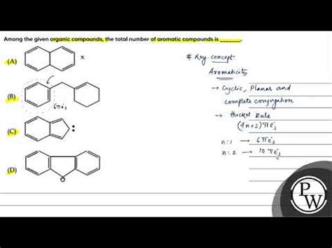 Among The Given Organic Compounds The Total Number Of Aromatic