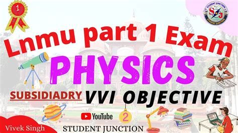 Lnmu Part Physics Subsidiadry Vvi Objective Bsc Subsidiadry Vvi