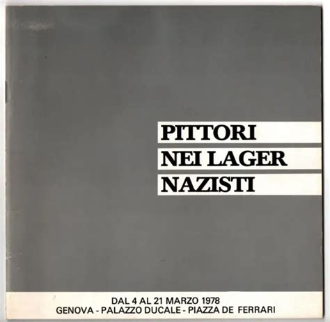 PITTORI NEI LAGER Nazisti Catalogo Mostra Genova 1978 EUR 14 50