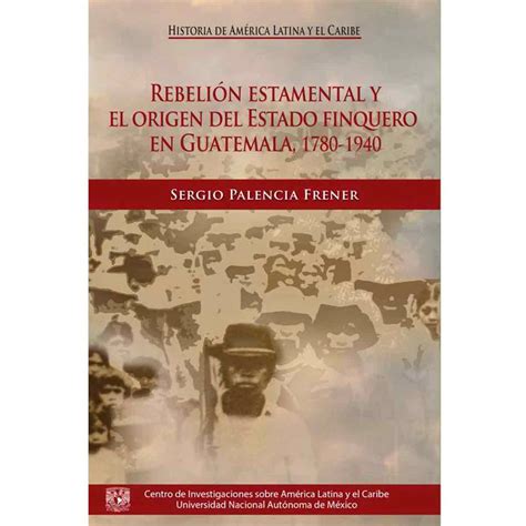 Productos Libros Rebelion Estamental Y El Origen Del Estado Finquero En