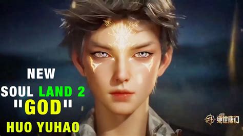 Huo Yuhao Soul Land 2 Main Character Is Here Soul Land 2 Episode 1