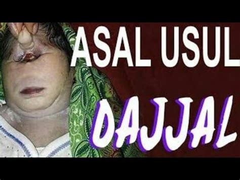 ASAL USUL KELAHIRAN DAJJAL LAKNATULLAH UST RAHMAT BAEQUNI YouTube