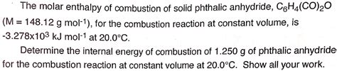 Solved The Molar Enthalpy Of Combustion Of Solid Phthalic