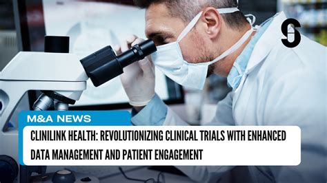 Clinilink Health Revolutionizing Clinical Trials With Enhanced Data