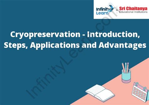 Cryopreservation Introduction Steps Applications And Advantages