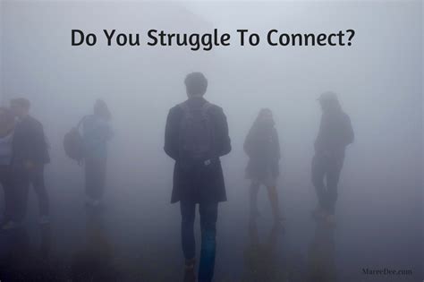 Do You Struggle To Connect With Others Embracing The Unexpected