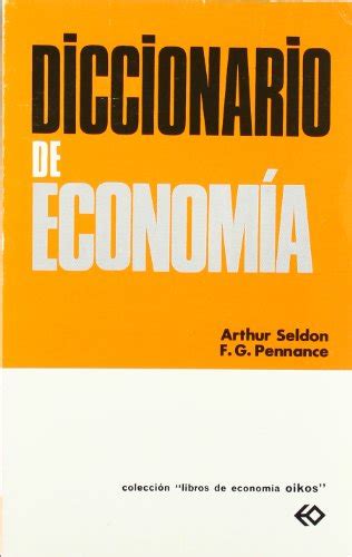 Ertinimi Diccionario de economía libro pdf Arthur Seldon