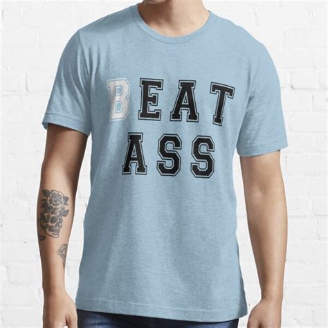 Workaholics BEAT ASS Freudian Version T Shirt For Sale By Autonomy