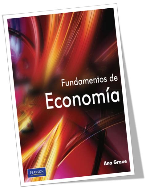 Fundamentos de Economía Ana Luisa Graue Russek FREELIBRITOS