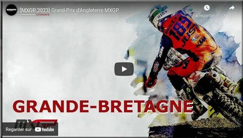 MOTOCROSS Angleterre Matterley Basin lintégrale vidéo MXGP Mototribu