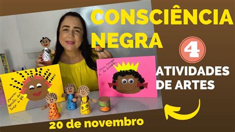 Consci Ncia Negra Atividades De Artes Educa O Infantil Youtube