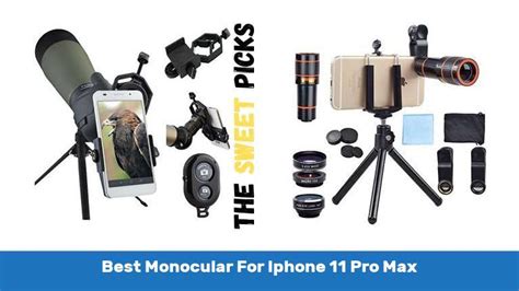 The Best Monocular For Iphone Pro Max The Sweet Picks