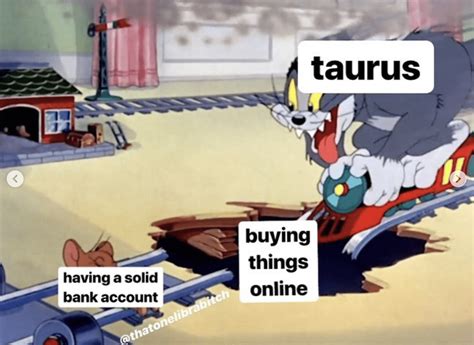 28 Funny And Relatable Taurus Memes So Syncd Dating Personality